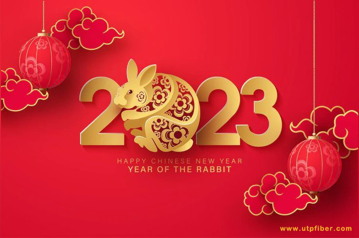 2023 Lunar New Year's Holiday Notice -UTPFiber.com